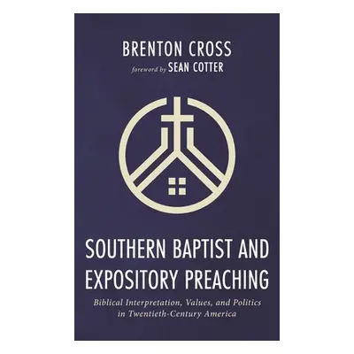 "Southern Baptist and Expository Preaching" - "" ("Cross Brenton")