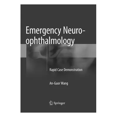 "Emergency Neuro-Ophthalmology: Rapid Case Demonstration" - "" ("Wang An-Guor")