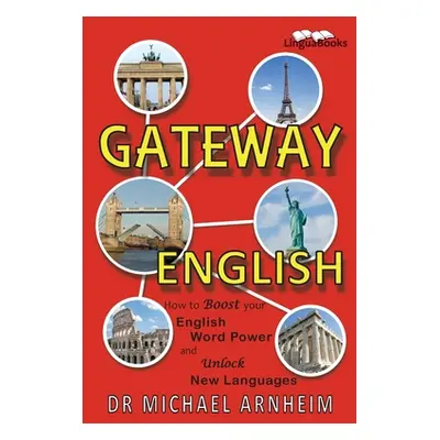 "Gateway English: How to Boost your English Word Power and Unlock New Languages" - "" ("Arnheim 