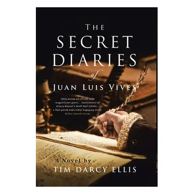 "The Secret Diaries of Juan Luis Vives" - "" ("Ellis Tim Darcy")