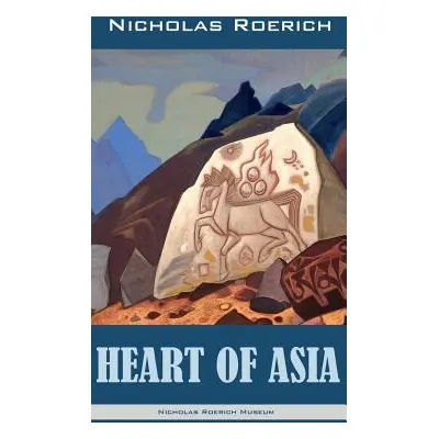 "Heart of Asia" - "" ("Roerich Nicholas")