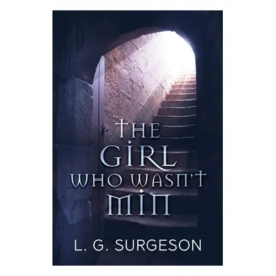 "The Girl Who Wasn't Min" - "" ("Surgeson L. G.")