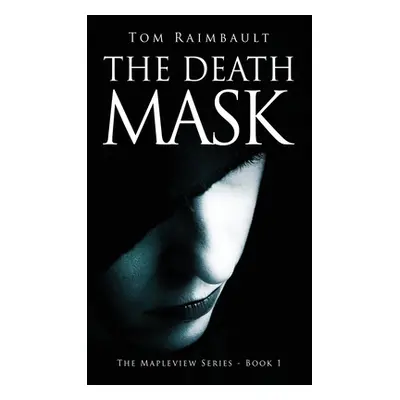 "The Death Mask" - "" ("Raimbault Tom")