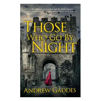 "Those Who Go by Night" - "" ("Gaddes Andrew")