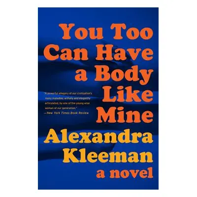 "You Too Can Have a Body Like Mine" - "" ("Kleeman Alexandra")