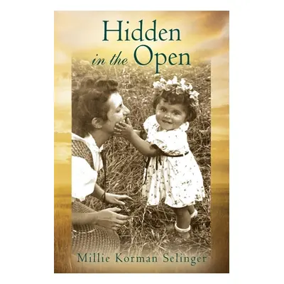 "Hidden in the Open" - "" ("Selinger Millie Korman")