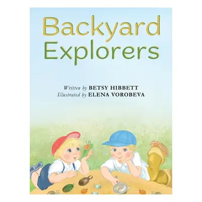 "Backyard Explorers" - "" ("Hibbett Betsy")