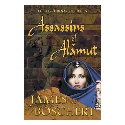 "Assassins of Alamut" - "" ("Boschert James")