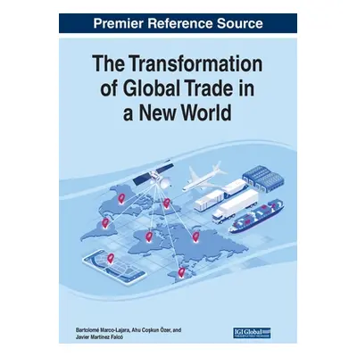 "The Transformation of Global Trade in a New World" - "" ("Marco-Lajara Bartolom")