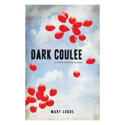 "Dark Coulee" - "" ("Logue Mary")