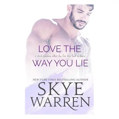 "Love the Way You Lie" - "" ("Warren Skye")