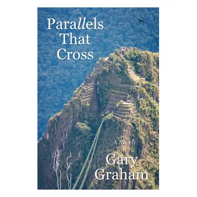 "Parallels That Cross" - "" ("Graham Gary")