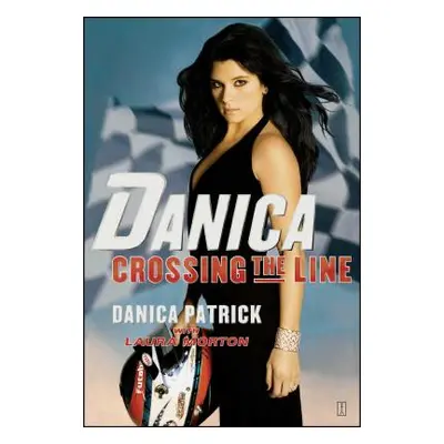 "Danica: Crossing the Line" - "" ("Patrick Danica")