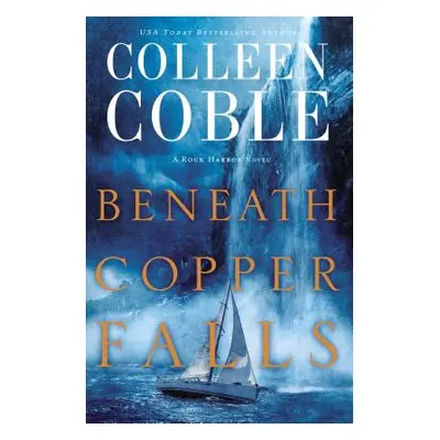 "Beneath Copper Falls" - "" ("Coble Colleen")