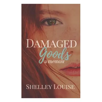 "Damaged Goods: a Memoir" - "" ("Louise Shelley")