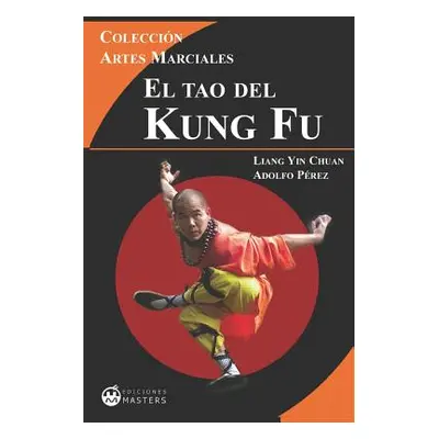 "El Tao del Kung Fu" - "" ("Chuan Liang Yin")