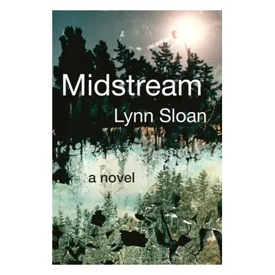 "Midstream" - "" ("Sloan Lynn")