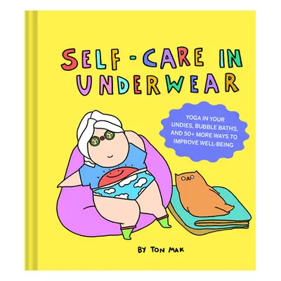 "Self-Care in Underwear" - "" ("Mak Ton")