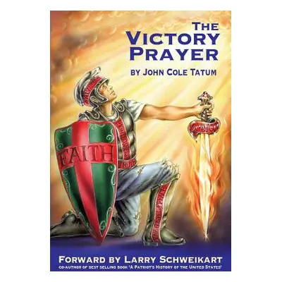 "The Victory Prayer" - "" ("Tatum John Cole")