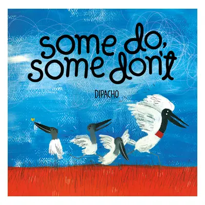 "Some Do, Some Don't" - "" ("Dipacho")