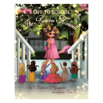 "Off to School: The Princess Farewell" - "" ("Agzigian Christina")