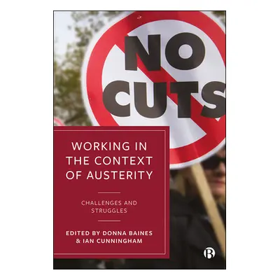 "Working in the Context of Austerity: Challenges and Struggles" - "" ("Rubery Jill")