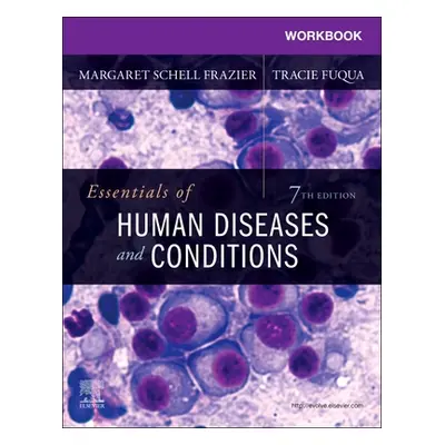 "Workbook for Essentials of Human Diseases and Conditions" - ""