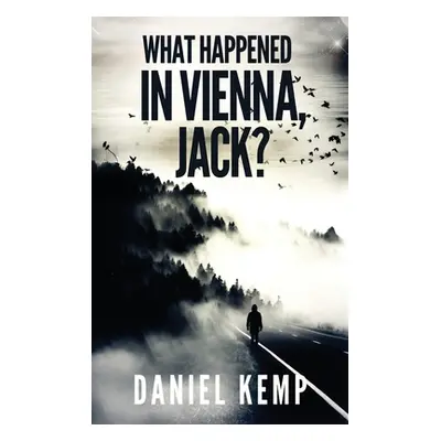 "What Happened In Vienna, Jack?" - "" ("Kemp Daniel")