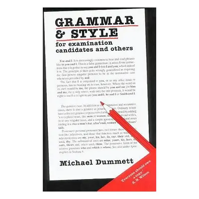 "Grammar and Style: For Examination Candidates and Others" - "" ("Dummett Michael")