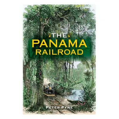 "The Panama Railroad" - "" ("Pyne Peter")