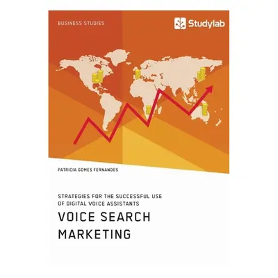 "Voice Search Marketing. Strategies for the successful use of digital voice assistants" - "" ("G