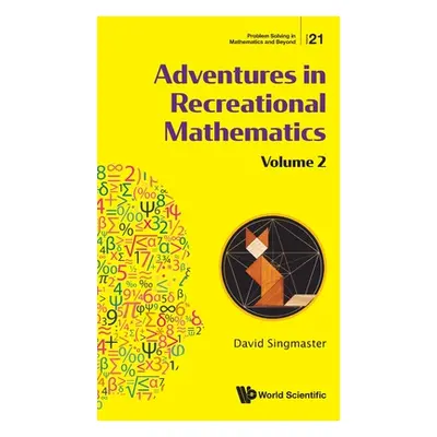 "Adventures in Recreational Mathematics - Volume II" - "" ("Singmaster David")