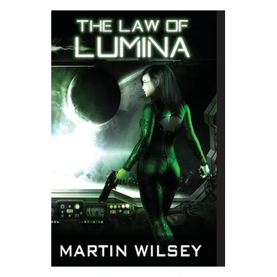 "The Law of Lumina" - "" ("Wilsey Martin")