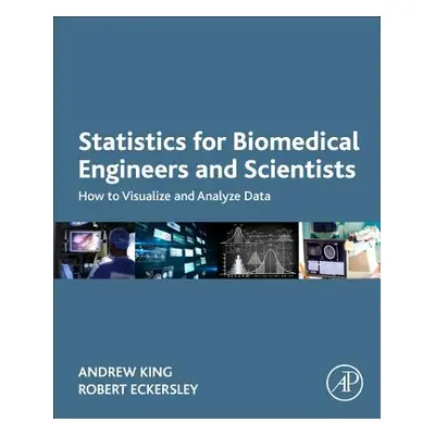 "Statistics for Biomedical Engineers and Scientists: How to Visualize and Analyze Data" - "" ("K