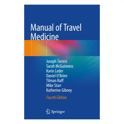 "Manual of Travel Medicine" - "" ("Torresi Joseph")