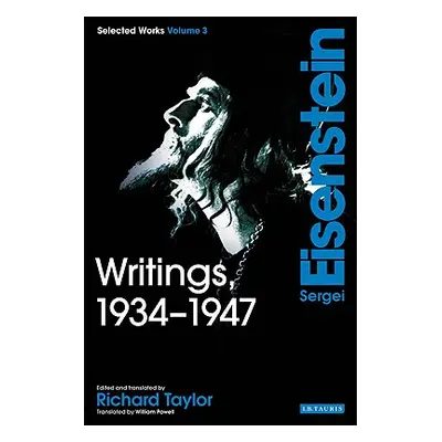 "Writings, 1934-1947: Sergei Eisenstein Selected Works, Volume 3" - "" ("Eisenstein Sergei")