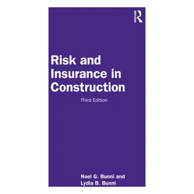 "Risk and Insurance in Construction" - "" ("Bunni Nael G.")