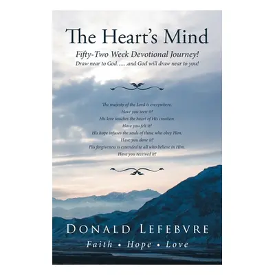 "The Heart's Mind" - "" ("Lefebvre Donald")