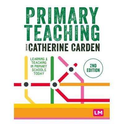 "Primary Teaching: Learning and Teaching in Primary Schools Today" - "" ("Carden Catherine")