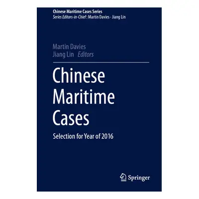 "Chinese Maritime Cases: Selection for Year of 2016" - "" ("Davies Martin")