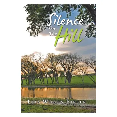 "Silence on the Hill" - "" ("Parker Leta Wilson")