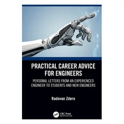 "Practical Career Advice for Engineers: Personal Letters from an Experienced Engineer to Student