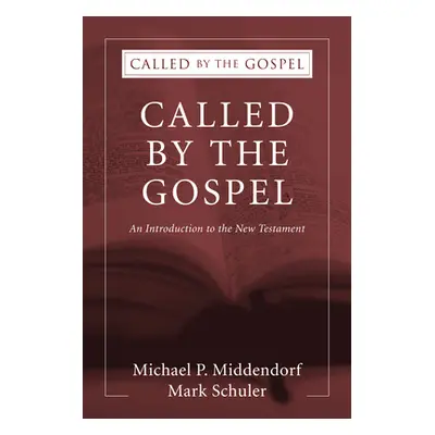 "Called by the Gospel" - "" ("Middendorf Michael P.")