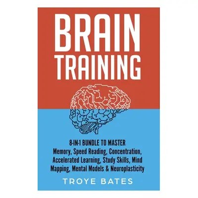 "Brain Training: 8-in-1 Bundle to Master Memory, Speed Reading, Concentration, Accelerated Learn