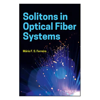 "Solitons in Optical Fiber Systems" - "" ("Ferreira Mario F. S.")