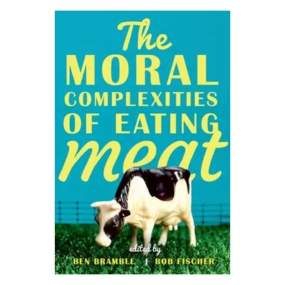 "The Moral Complexities of Eating Meat" - "" ("Bramble Ben")