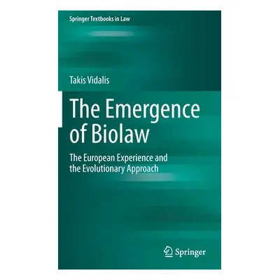 "The Emergence of Biolaw: The European Experience and the Evolutionary Approach" - "" ("Vidalis 