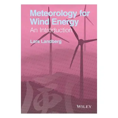 "Meteorology for Wind Energy: An Introduction" - "" ("Landberg Lars")