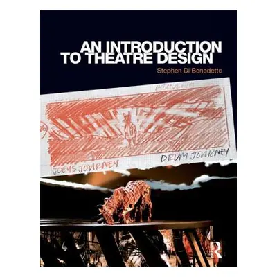 "An Introduction to Theatre Design" - "" ("Di Benedetto Stephen")