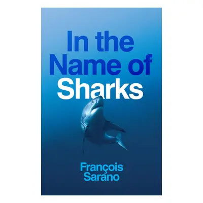 "In the Name of Sharks" - "" ("Sarano Franois")